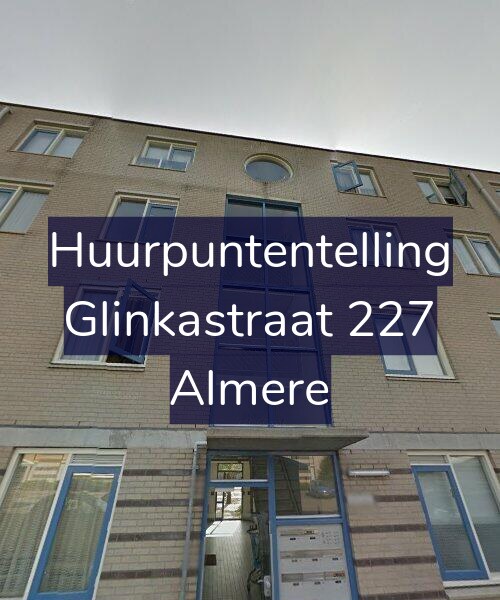 Foto gevel Huurpuntentelling voor Glinkastraat 227, Almere