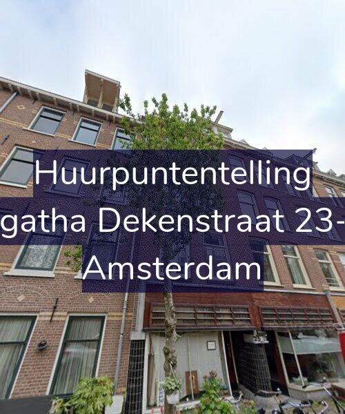 Foto gevel Huurpuntentelling voor Agatha Dekenstraat 23-1, Amsterdam