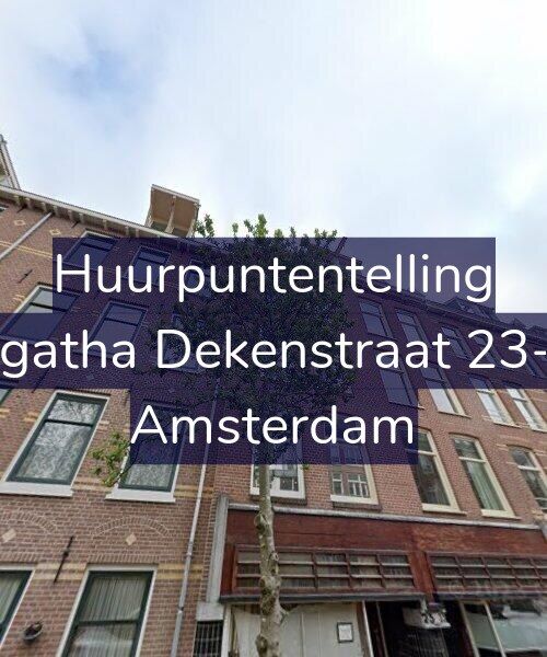 Foto gevel Huurpuntentelling voor Agatha Dekenstraat 23-2, Amsterdam