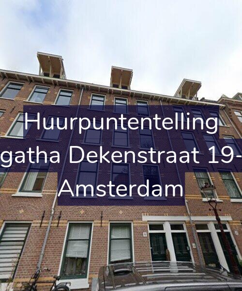 Foto gevel Huurpuntentelling voor Agatha Dekenstraat 19-1, Amsterdam