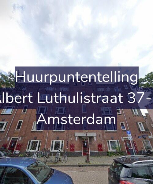 Foto gevel Huurpuntentelling voor Albert Luthulistraat 37-B, Amsterdam