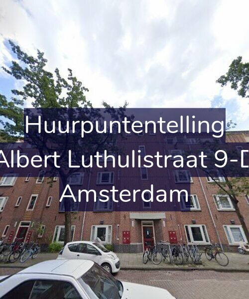 Foto gevel Huurpuntentelling voor Albert Luthulistraat 9-D, Amsterdam