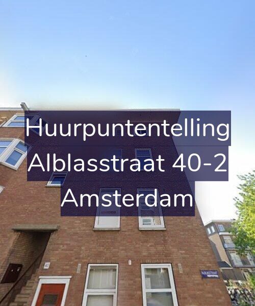 Foto gevel Huurpuntentelling voor Alblasstraat 40-2, Amsterdam