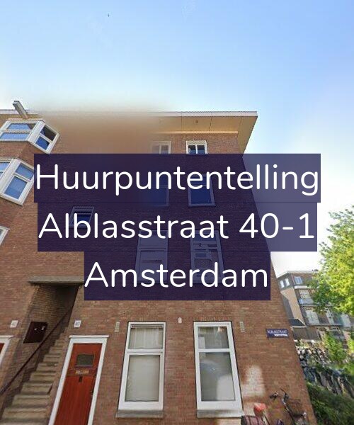 Foto gevel Huurpuntentelling voor Alblasstraat 40-1, Amsterdam