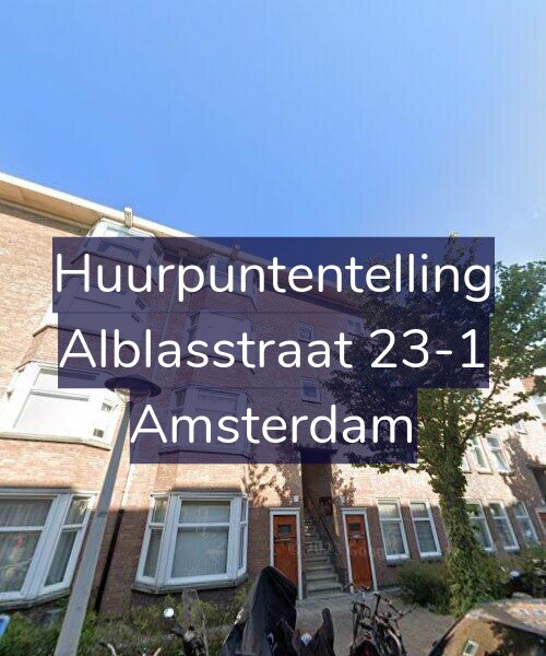 Foto gevel Huurpuntentelling voor Alblasstraat 23-1, Amsterdam