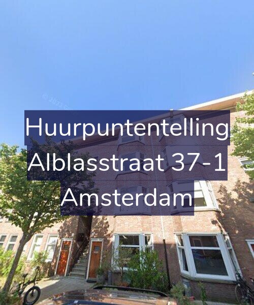 Foto gevel Huurpuntentelling voor Alblasstraat 37-1, Amsterdam