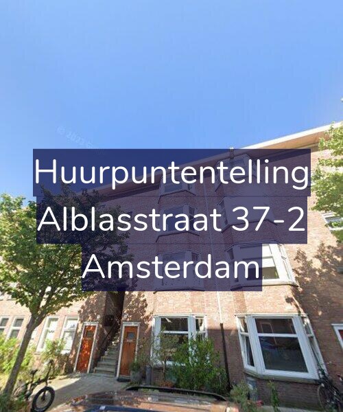 Foto gevel Huurpuntentelling voor Alblasstraat 37-2, Amsterdam