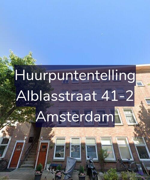 Foto gevel Huurpuntentelling voor Alblasstraat 41-2, Amsterdam