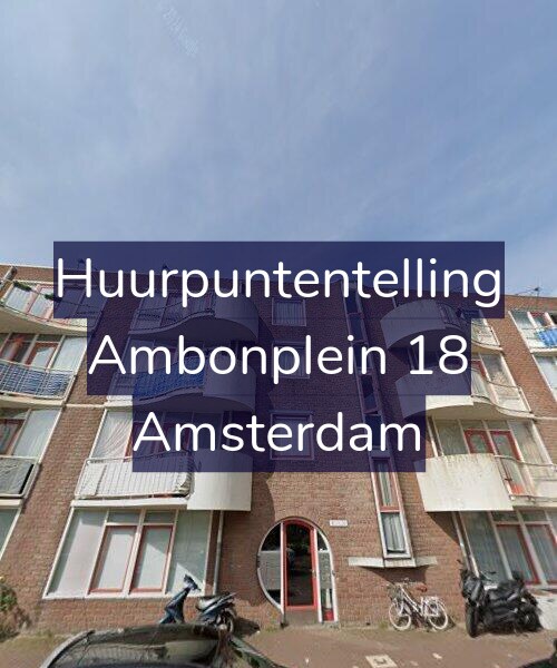 Foto gevel Huurpuntentelling voor Ambonplein 18, Amsterdam