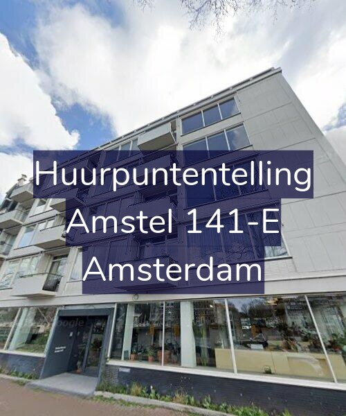 Foto gevel Huurpuntentelling voor Amstel 141-E, Amsterdam