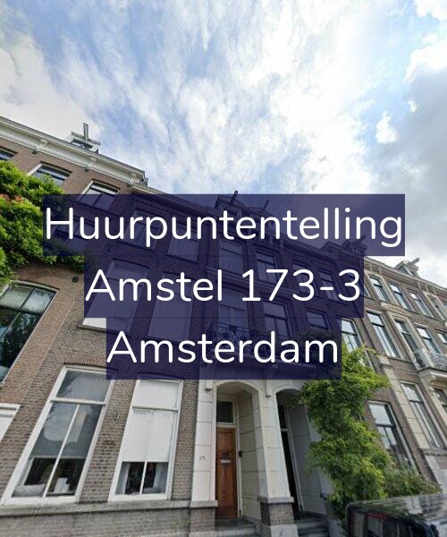 Foto gevel Huurpuntentelling voor Amstel 173-3, Amsterdam