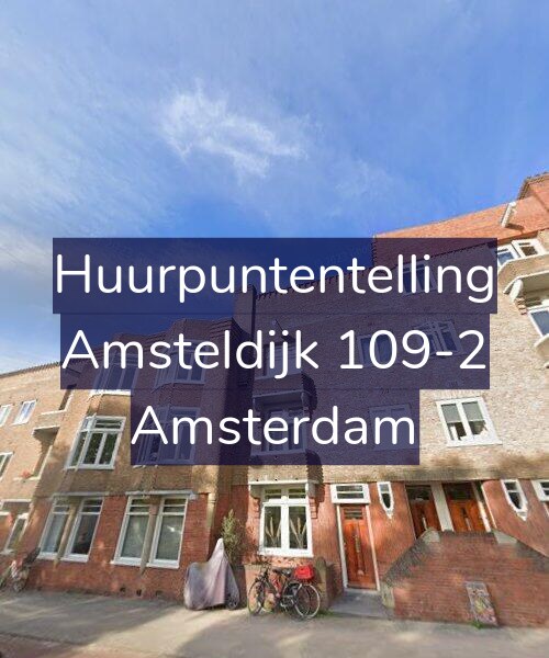 Foto gevel Huurpuntentelling voor Amsteldijk 109-2, Amsterdam