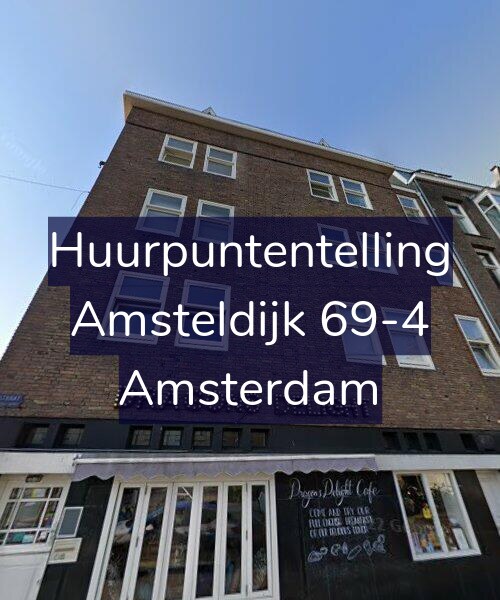 Foto gevel Huurpuntentelling voor Amsteldijk 69-4, Amsterdam