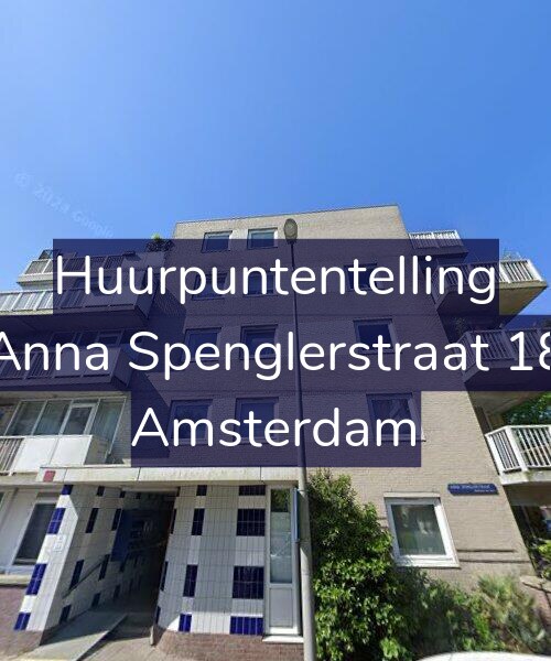 Foto gevel Huurpuntentelling voor Anna Spenglerstraat 18, Amsterdam