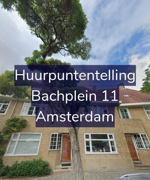 Foto gevel Huurpuntentelling voor Bachplein 11, Amsterdam