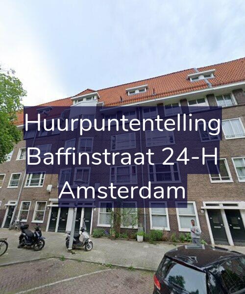 Foto gevel Huurpuntentelling voor Baffinstraat 24-H, Amsterdam