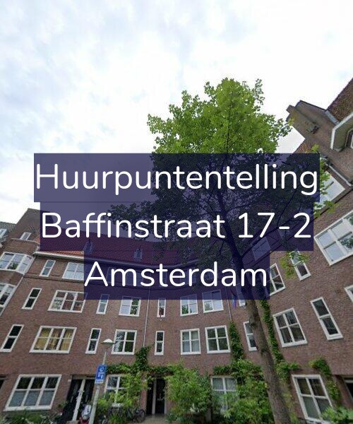Foto gevel Huurpuntentelling voor Baffinstraat 17-2, Amsterdam