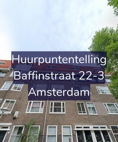 Foto gevel Huurpuntentelling voor Baffinstraat 22-3, Amsterdam