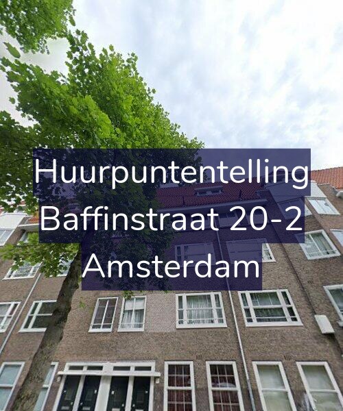 Foto gevel Huurpuntentelling voor Baffinstraat 20-2, Amsterdam