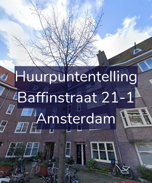 Foto gevel Huurpuntentelling voor Baffinstraat 21-1, Amsterdam