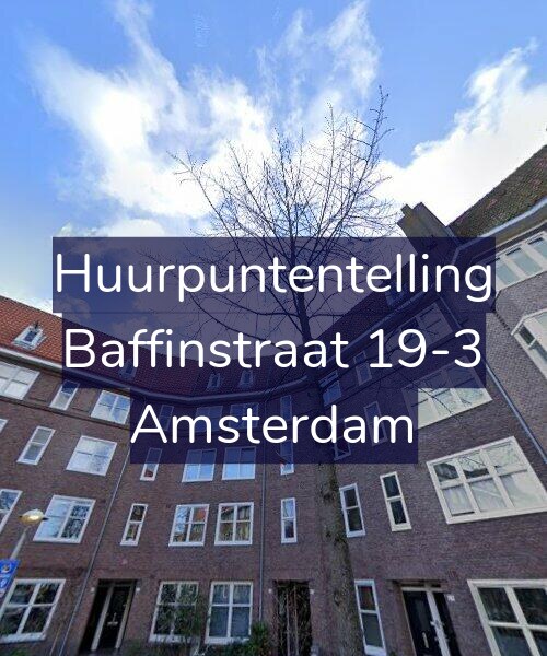 Foto gevel Huurpuntentelling voor Baffinstraat 19-3, Amsterdam