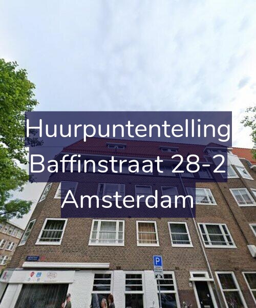 Foto gevel Huurpuntentelling voor Baffinstraat 28-2, Amsterdam