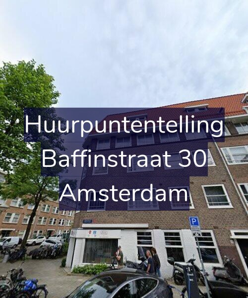 Foto gevel Huurpuntentelling voor Baffinstraat 30, Amsterdam