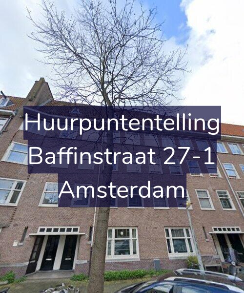 Foto gevel Huurpuntentelling voor Baffinstraat 27-1, Amsterdam