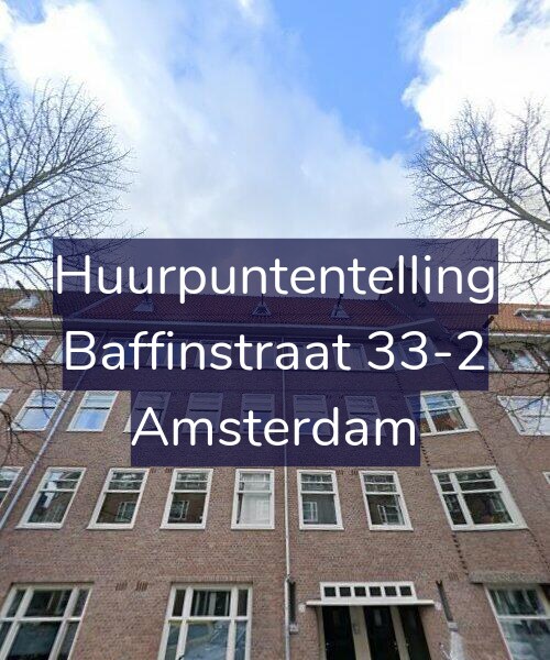 Foto gevel Huurpuntentelling voor Baffinstraat 33-2, Amsterdam