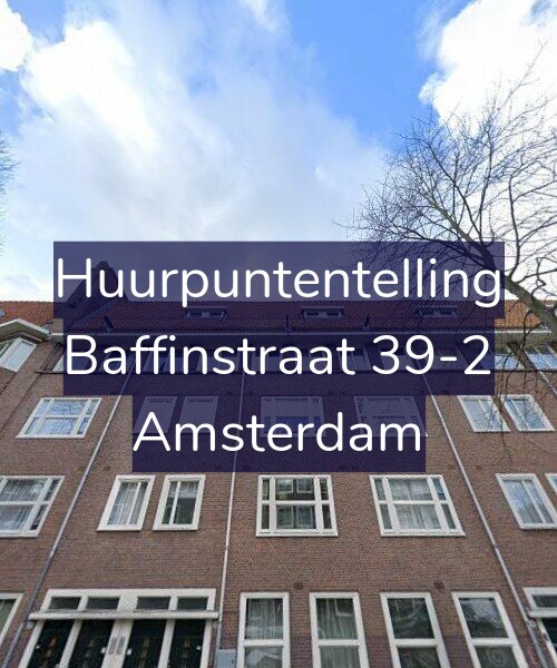 Foto gevel Huurpuntentelling voor Baffinstraat 39-2, Amsterdam