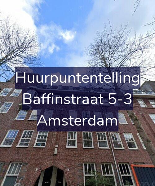 Foto gevel Huurpuntentelling voor Baffinstraat 5-3, Amsterdam