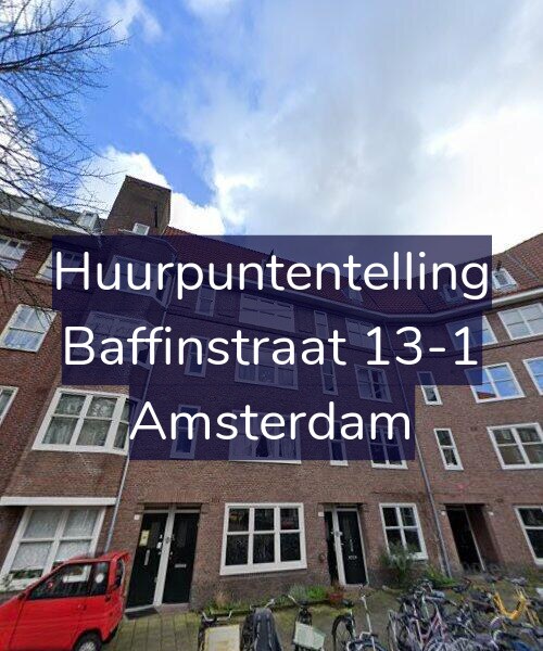 Foto gevel Huurpuntentelling voor Baffinstraat 13-1, Amsterdam