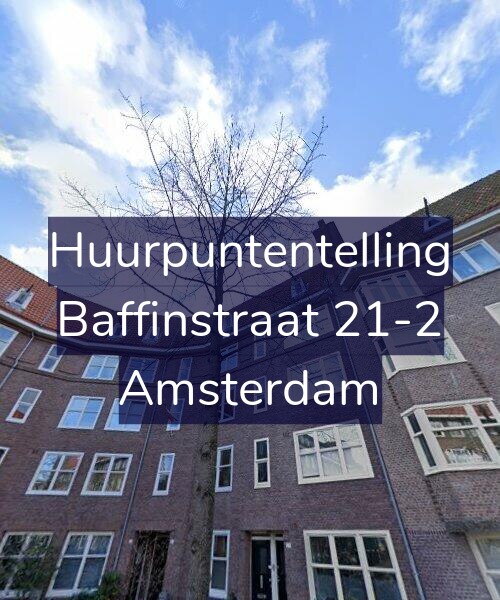 Foto gevel Huurpuntentelling voor Baffinstraat 21-2, Amsterdam