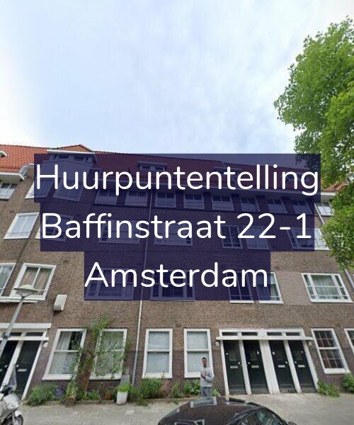 Foto gevel Huurpuntentelling voor Baffinstraat 22-1, Amsterdam