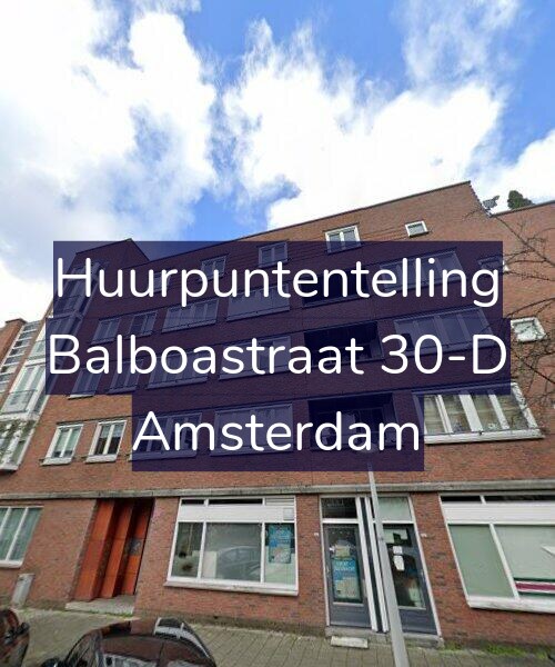 Foto gevel Huurpuntentelling voor Balboastraat 30-D, Amsterdam