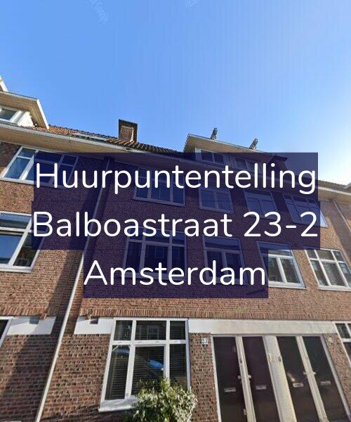 Foto gevel Huurpuntentelling voor Balboastraat 23-2, Amsterdam
