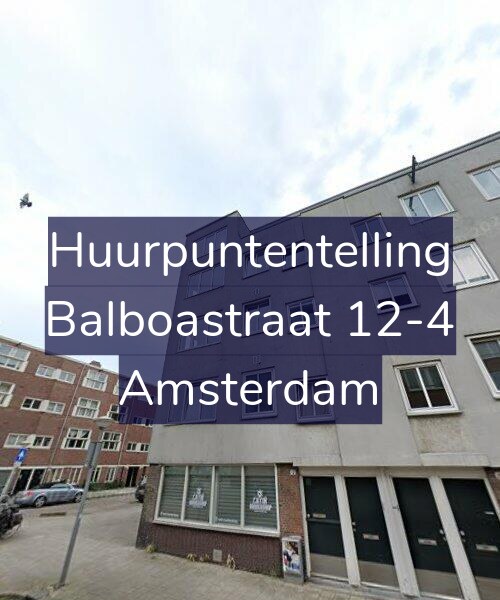 Foto gevel Huurpuntentelling voor Balboastraat 12-4, Amsterdam