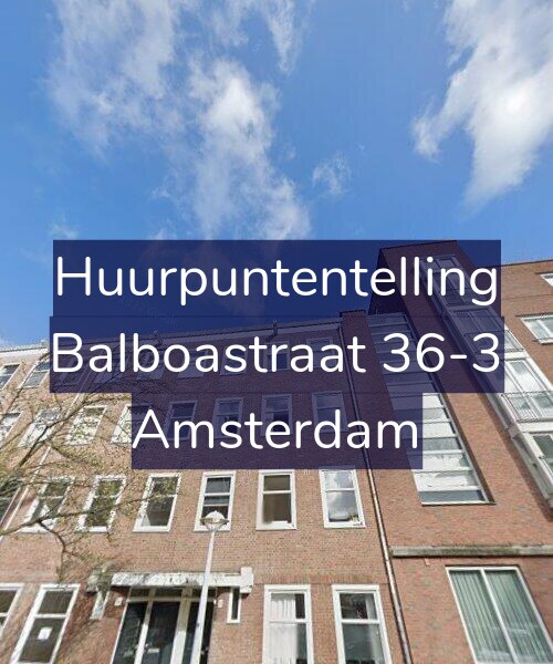 Foto gevel Huurpuntentelling voor Balboastraat 36-3, Amsterdam