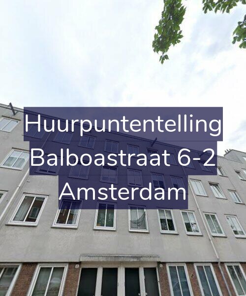 Foto gevel Huurpuntentelling voor Balboastraat 6-2, Amsterdam