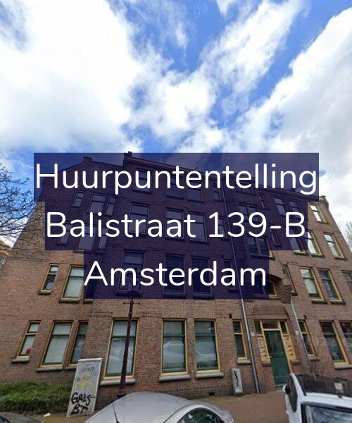 Foto gevel Huurpuntentelling voor Balistraat 139-B, Amsterdam