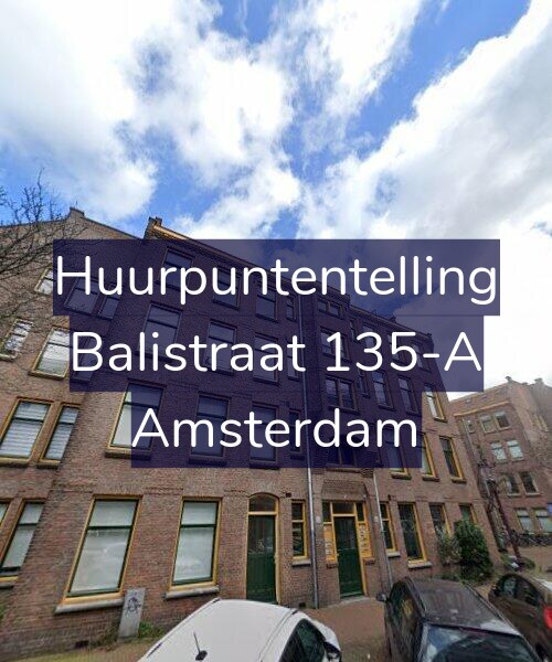 Foto gevel Huurpuntentelling voor Balistraat 135-A, Amsterdam