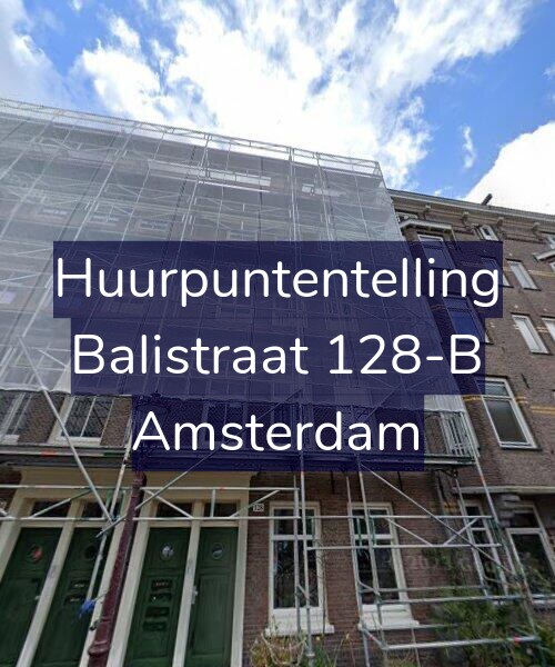Foto gevel Huurpuntentelling voor Balistraat 128-B, Amsterdam