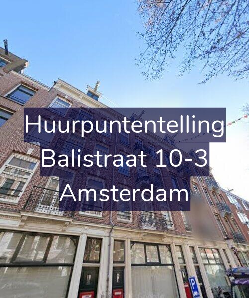 Foto gevel Huurpuntentelling voor Balistraat 10-3, Amsterdam