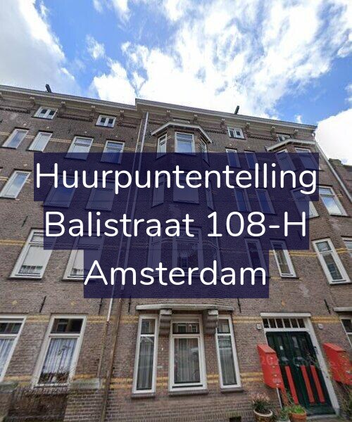 Foto gevel Huurpuntentelling voor Balistraat 108-H, Amsterdam