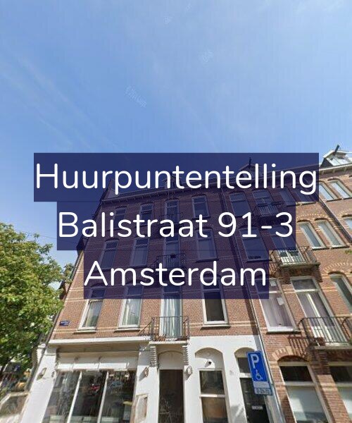Foto gevel Huurpuntentelling voor Balistraat 91-3, Amsterdam