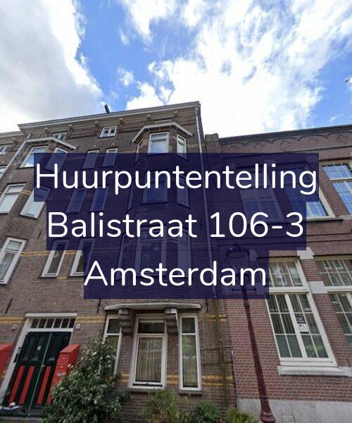 Foto gevel Huurpuntentelling voor Balistraat 106-3, Amsterdam