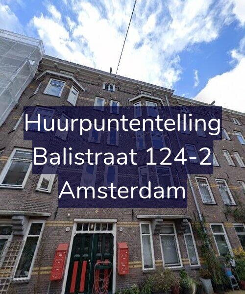 Foto gevel Huurpuntentelling voor Balistraat 124-2, Amsterdam