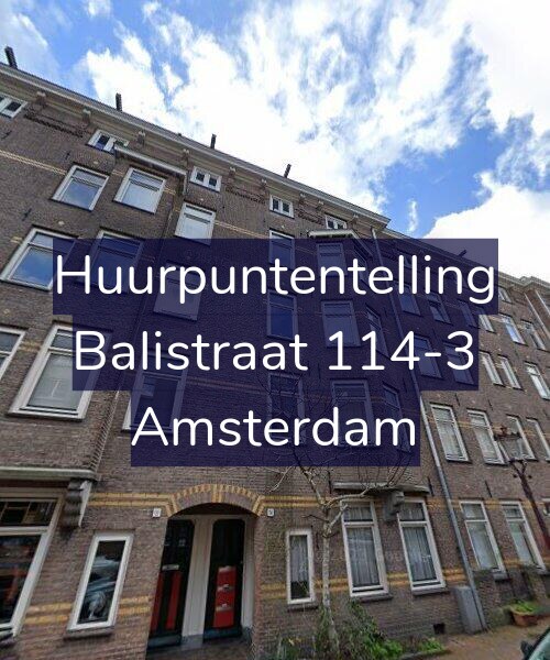 Foto gevel Huurpuntentelling voor Balistraat 114-3, Amsterdam