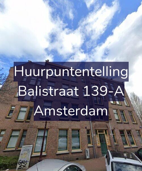 Foto gevel Huurpuntentelling voor Balistraat 139-A, Amsterdam