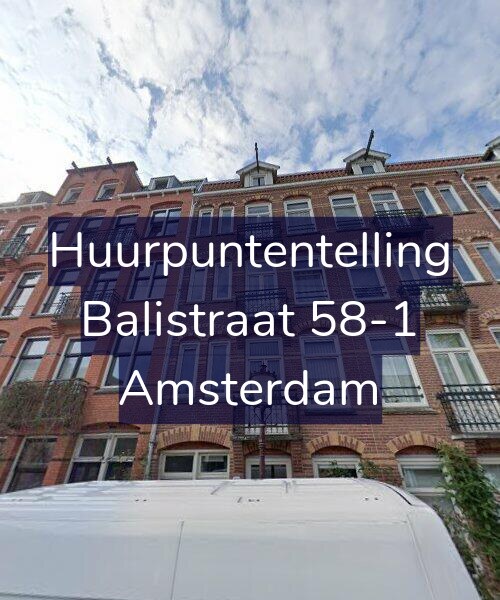 Foto gevel Huurpuntentelling voor Balistraat 58-1, Amsterdam